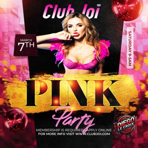 Pink Party at Club Joi Everyone Wants to See Your Pink Parts!