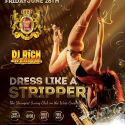 Dress Like a Stripper Friday at Club Joi What do Strippers Wear? Something that Comes Off Easy!
