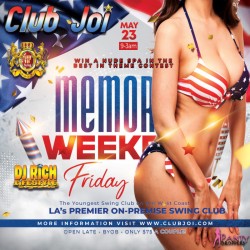 Memorial Friday at Club Joi Red, White, and/or Blue, or Military. We're Easy!