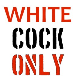 White Cock Only