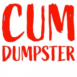 Cum Dumspter