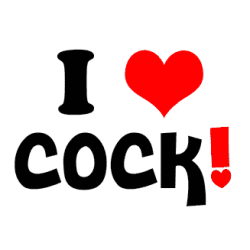 I Love Cock