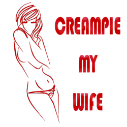 Creampie My Wife