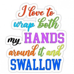I Love To Swallow