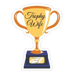 Trophy Wife