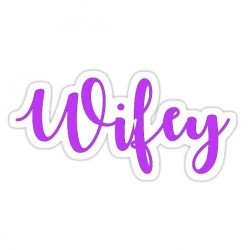 Wifey