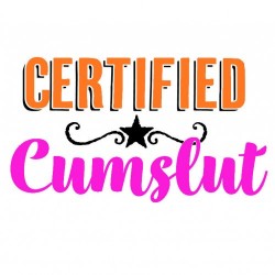 Certified CumSlut