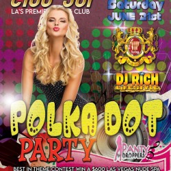 Polka Dot Party at Club Joi Everyone Loves to Polk Her Dots!